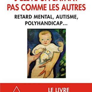 couverture du livre J'élève un enfant pas comme les autres