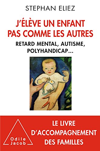 couverture du livre J'élève un enfant pas comme les autres