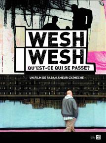 Affiche du film Wesh, wesh, qu'est-ce qui se passe