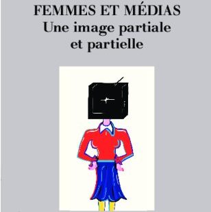 couverture de Femmes et médias: Une image partiale et partielle