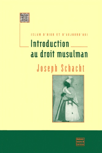 Couverture du livre de référence de Schacht ; introduction au droit musulman