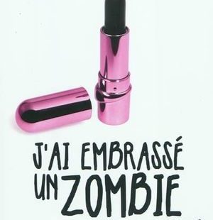 Couverture du roman J'ai embrassé un zombie (et j'ai adoré), Adam Selzer, éd. Albin Michel